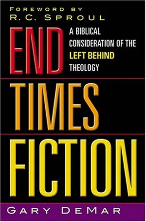 End Times Fiction: A Biblical Consideration Of The Left Behind Theology Paperback  November 6, 2001