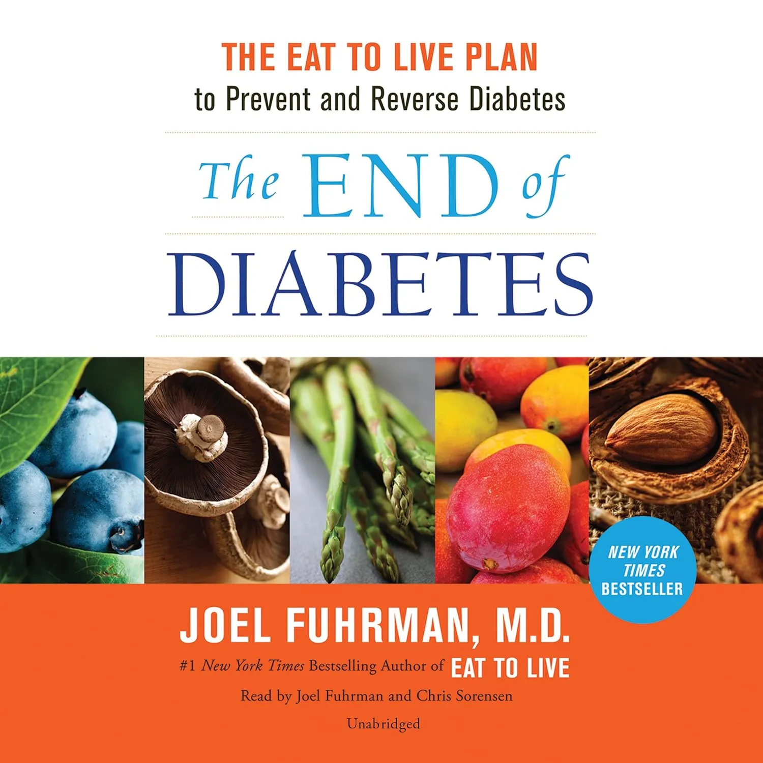 The End of Diabetes: The Eat to Live Plan to Prevent and Reverse Diabetes Audio CD  Unabridged, March 25, 2014