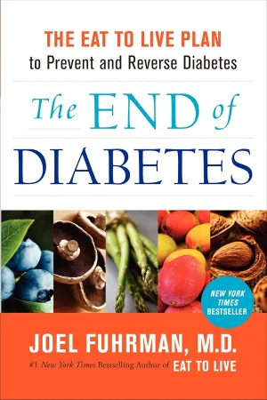 The End of Diabetes: The Eat to Live Plan to Prevent and Reverse Diabetes (Eat for Life) Paperback  April 8, 2014